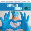 Covid-19 Blues (Remix) - Deborah Silver&Melissa Manchester&Tony Orlando&N'kenge&Chubby Tavares&Tiny Tavares&Sharpe Family Singers&Lisa Fischer&Bernard Fowler&Nita Whitaker&Siedah Garrett&Tom Wopat&Susan Anton&Luba Mason&Billy Gilman&J.D. Nicholas&Allan Harris&Dennis Lambert &Danny Bacher&Shaun T. Evans&Melissa Errico&Daniel Emmet&Casey Abrams&Wendy Pedersen&Landau Eugene Murphy, Jr.&Ralph Tavares