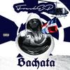 Bachata (Explicit) - Fresh EP