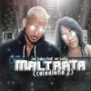 Maltrata(Caladinha 2) (Explicit) - Mc Babu&MC Belly