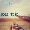 Boat Trip (Original Mix) - Arli