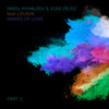 Waves of Love (Jerome Steam Remix) - Pavel Khvaleev&Vian Pelez&Leusin&Jerome Steam