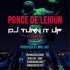 DJ Turn It Up - Ponce De'Leioun