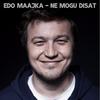 Ne Mogu Disat - Edo Maajka