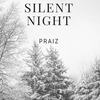 Silent Night - Praiz