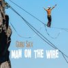 Man On The Wire (Original Mix) - Guru Sax