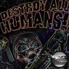 Destroy All Humans (Original Mix) - CultureClashed