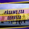 Pásame Esa Cerveza(Salsa) - Cedric Vidal&N'SAMBLE