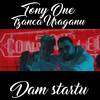 Dam startu - Tony One&TZANCA URAGANU