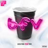 BFV(feat. Vsr) (Explicit) - Alex Paul&vsr