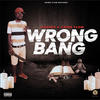 Wrong Bang (Explicit) - Hashez&Crime Flow&Shane Allen