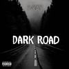 Dark Road (Explicit) - Y-Kay