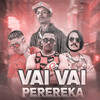 Vai Vai Perereka (Bregafunk Remix|Explicit) - GS O Rei do Beat&Galeroso&Joãozinho Pé de Hits&MC Levin