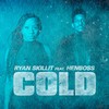 Cold (Explicit) - Ryan Skillit&Henboss