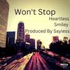 Won't Stop (feat. SayLessBeatz) (Explicit) - Money Loyalty Music&DJ Smiley&Heartless MLG&Saylessbeatz