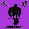 Underdogs (feat. kebbeko) - KIL KROOK&kebbeko