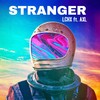 Stranger - LCHX&Axl