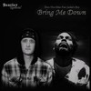 Bring Me Down - Don-The-Mike&Jackie's Boy