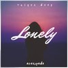 Lonely (Original Mix) - AcexSpade