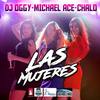 Las Mujeres(feat. Chalo) - Michael ACE&Chalo