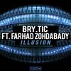 Illusion (Original Mix) - Bry.Tic&Farhad Zohdabady