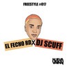 Freestyle #020 (Explicit) - DJ Scuff&El Fecho RD