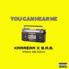 You Can Hear Me (Explicit) - Karrera&S.A.S.