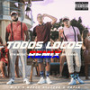 Todos Locos (REMIX) - Marco Acevedo&Kapla Y Miky