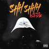 Shh shhh (Explicit) - NsE