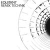 Technik (Equitant Remix) - Equitant