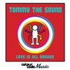 Love Is All Around - Tommy the Sound&Thomas Onderwater&SoundMachine Publishing&BMG TALPA MUSIC