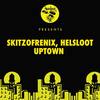 Uptown - Skitzofrenix&Helsloot