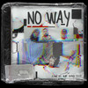 No Way(feat. Rap Bang Club) - Cian&Rap Bang Club