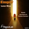 Empty (John Rivera & Esteban Carrasco Remix) - Leon Blaq