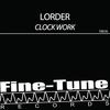 Clock Work (Radio Edit) - Lorder