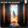 Beyond The Shadows - Robbie Rosen&Severman&Sebastian Shefferfield