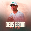 Deus é Bom - Mc Fb