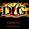 Fuiste Tu(feat. Ricky Luis) - DLG&Ricky Luis