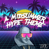 A Midsummer Hype Theme (Explicit) - TINO&Elijah Seabrook