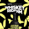 Whiskey Riddim (Explicit) - Vato Gonzalez