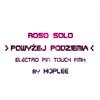 Powyzej Podziemia (Electro Pin Touch rmx|Explicit) - Roso&Hoplee