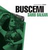 Sahib Balkan - Buscemi