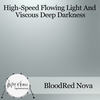 High-Speed Flowing Light & Viscous Deep Darkness (Original Mix) - BloodRed Nova