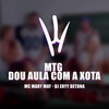 Mtg Dou Aula Com a Xota (Explicit) - Dj Eryy Detona&Mc Mary Maii
