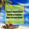 Pierdo el Control (Albert de León Remix) - Pauleto&Rosario Fuentes
