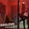 Come See Me (Explicit) - Baelove