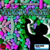 Vitamin Abuse - ThunderPosts&DJ Finn