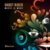 Music Is More - Ghostrider