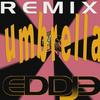 umbrela remix (Explicit) - DJEddie