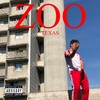 Zoo (Explicit) - Texas