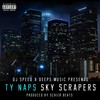 Sky Scrapers (Explicit) - Ty Naps